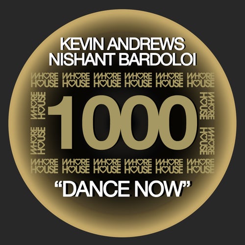 Kevin Andrews, Nishant Bardoloi - Dance Now [HW1000]